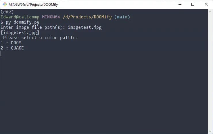 A screenshot of a Git Bash window which is running the original python version of DOOMify. The user has been prompted to enter an image file path to convert, and is now presented with 2 different palettes to select, Doom and Quake.