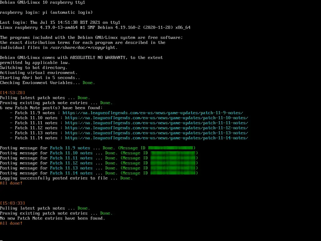 A screenshot of Raspberry Pi OS which is running the bot. The OS is now booted into a full-screen terminal instead of a desktop, which is displaying the GNU/Linux warranty disclaimer typically shown at boot, followed by the bot successfully indicating that it has found 6 patch note entries, displayed their titles and URLS, and finally posted them to discord successfully.